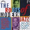 Roots Of Modern Jazz cd