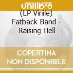 (LP Vinile) Fatback Band - Raising Hell vinile