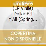 (LP Vinile) Dollar Bill Y'All (Spring Records And The First Decade Of Hip Hop) / Various (2 Lp) vinile