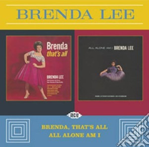 Brenda Lee - Brenda That's All / all Alone Am I cd musicale di Brenda Lee