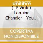 (LP Vinile) Lorraine Chandler - You Only Live Twice (7
