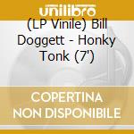 (LP Vinile) Bill Doggett - Honky Tonk (7