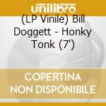 (LP Vinile) Bill Doggett - Honky Tonk (7') vinile
