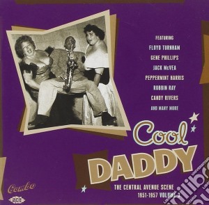 Cool Daddy - Central Avenue Scene 1951-1957 Vol.3 cd musicale di Daddy Cool