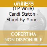 (LP Vinile) Candi Staton - Stand By Your Man vinile