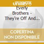 Everly Brothers - They're Off And Rollin' cd musicale di EVERLY BROTHERS