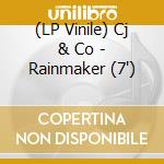 (LP Vinile) Cj & Co - Rainmaker (7') vinile