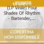 (LP Vinile) Four Shades Of Rhythm - Bartender, Knock Me A Zombie Part 1 + 2 (7") vinile
