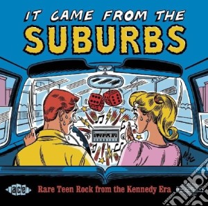 It Came From The Suburbs / Various cd musicale di Artisti Vari