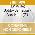 (LP Vinile) Bobby Jameson - Viet Nam (7') vinile