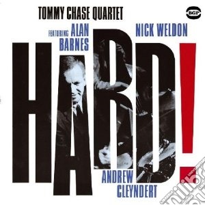Tommy Chase Quartet - Hard! cd musicale di Tommy chase quartet