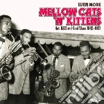 Even More Mellow Cats'n'kittens - Hot R&B & Cool Blues 1945-51 cd