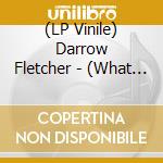 (LP Vinile) Darrow Fletcher - (What Are We Gonna Do About) This Mess (7