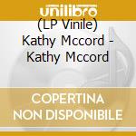 (LP Vinile) Kathy Mccord - Kathy Mccord vinile