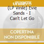 (LP Vinile) Evie Sands - I Can't Let Go vinile