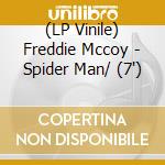 (LP Vinile) Freddie Mccoy - Spider Man/ (7') vinile