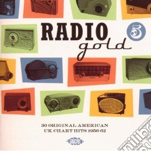 Radio Gold Vol 5 cd musicale di V.a. american u.k. c