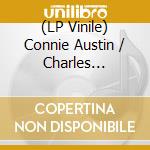 (LP Vinile) Connie Austin / Charles Spurling - Ball Of Fire / You?Ve Got Love On Top Of Love (7') vinile
