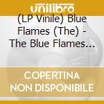 (LP Vinile) Blue Flames (The) - The Blue Flames Ep (7') vinile