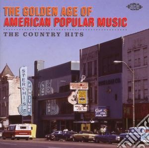 Golden Age Of American Popular Music (The) - The Country Hits cd musicale di V.a.(golden age of a