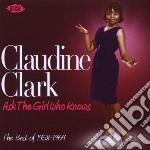 Claudine Clark - Ask The Girl Who Knows: The Best Of 1958-