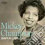 Mickey Champion - Bam-a-lam: The R&b Recordings 1950-1962