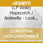 (LP Vinile) Hopscotch / Andwella - Look At The Lights Go Up / Hold On To Your Mind (7") vinile