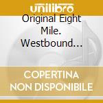 Original Eight Mile. Westbound Records: 40Th Anniversary / Various cd