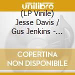 (LP Vinile) Jesse Davis / Gus Jenkins - Night Bloomin Jasminm / Tricky Too (7') vinile