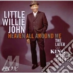 Little Willie John - Heaven All Around Me: The Later King Ses cd