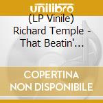 (LP Vinile) Richard Temple - That Beatin' Rhythm (7') vinile