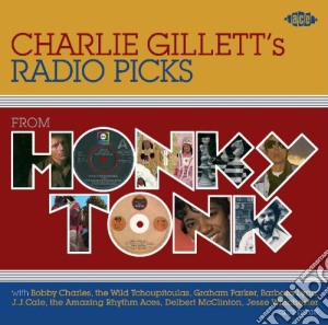 Charlie Gillett'S Radio Pick From Honky Tonk / Various cd musicale di AA.VV.