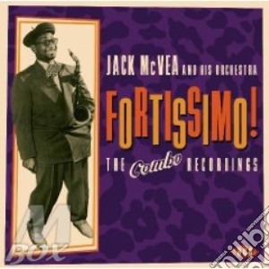 Jack Mcvea And His Orchestra - Fortissimo! The Combo Recordings 1954-57 cd musicale di Jack mcvea & his orc