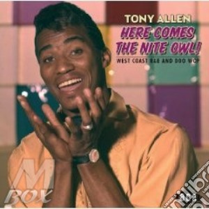 Tony Allen - Here Comes The Nite Owl! cd musicale di ALLEN TONY