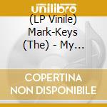 (LP Vinile) Mark-Keys (The) - My Sweet Baby/Heavenly Thing (7") vinile