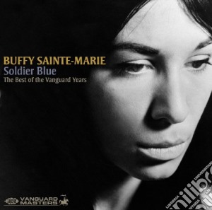 Buffy Sainte-Marie - Soldier Blue: The Best Of The Vanguard Years cd musicale di BUFFY SAINTE MARIE
