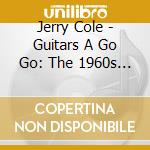 Jerry Cole - Guitars A Go Go: The 1960s Crown Recordi cd