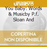 You Baby: Words & Musicby P.f. Sloan And cd musicale di V.a. 5th dimens./tur