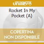 Rocket In My Pocket (A) cd