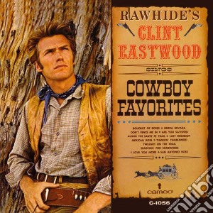 Clint Eastwood - Sings Cowboy Favorites cd musicale di RAWHIDES CLINT EASTW