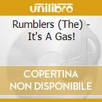 Rumblers (The) - It's A Gas! cd musicale di Rumblers The