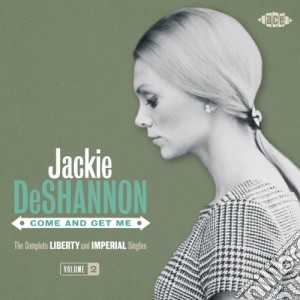 Jackie DeShannon - Come And Get Me cd musicale di JACKIE DESHANNON