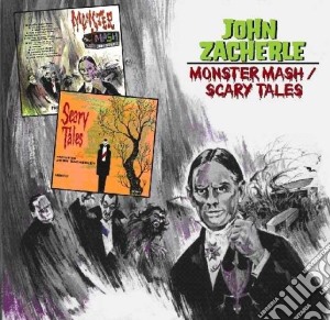 John Zacherle - Monster Mash / Scary Tales cd musicale di JOHN ZACHERLE + B.T.