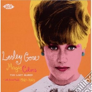 Lesley Gore - Magic Colours - The Lost Album (With Bonus Tracks) cd musicale di Gore Lesley