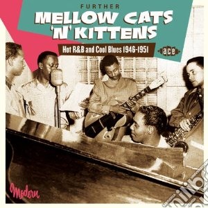Further Mellow Cats N Kittens: Hot R&b A / Various cd musicale di V.a. hot r&b cool bl