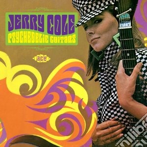 Jerry Cole - Psychedelic Guitars cd musicale di Jerry Cole