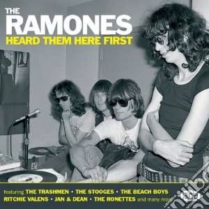 Ramones Heard Them Here First (The) / Various cd musicale di Aa/vv - the ramones