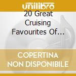 20 Great Cruising Favourites Of The 50's And 60's Vol.1 cd