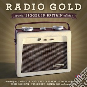 Radio gold - special bigger in britain e cd musicale di Artisti Vari
