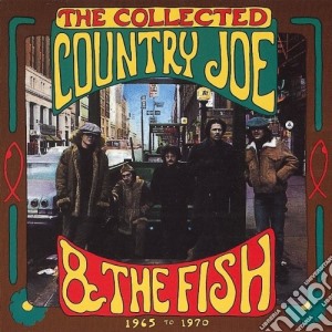 Country Joe & The Fish - The Collected Country Joe & Th cd musicale di Country Joe And The Fish